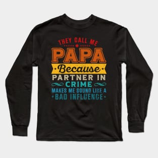 They Call Me Papa Partner In Crime Dad Fathers Day Family Long Sleeve T-Shirt